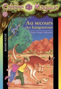 La cabane magique. Vol. 19. Au secours des kangourous