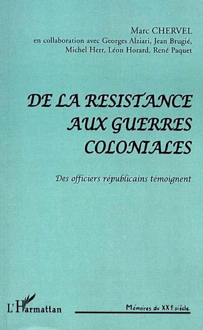 De la Résistance aux guerres coloniales : des officiers républicains témoignent