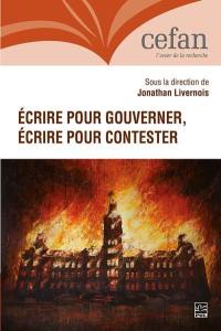 Écrire pour gouverner, écrire pour contester