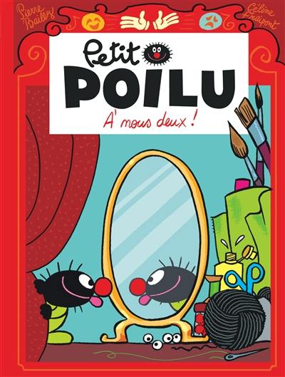 Petit Poilu. Vol. 17. A nous deux !