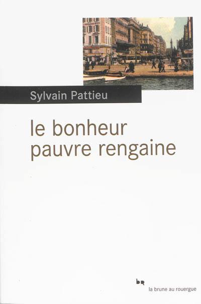 Le bonheur, pauvre rengaine