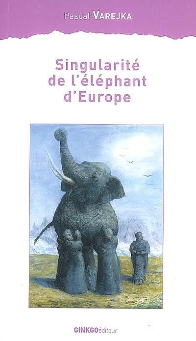 Singularité de l'éléphant d'Europe