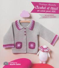 Crochet et tricot en coton pour bébé : 30 modèles doux et colorés