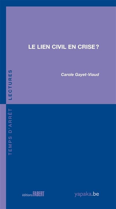 Le lien civil en crise ?