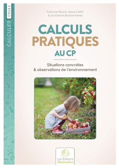 Calculs pratiques au CP : situations concrètes & observations de l'environnement : cycle 2