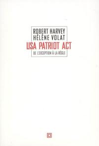 USA patriot act : de l'exception à la règle