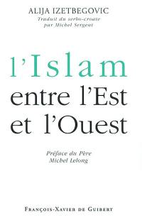 L'islam entre l'Est et l'Ouest