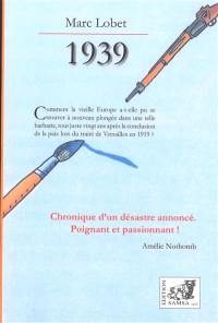 1939 : almanach d'une année noire