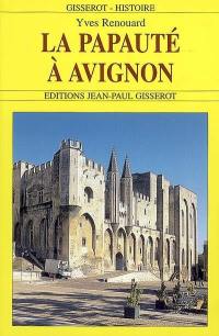 La papauté à Avignon