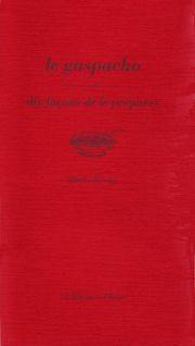 Le gaspacho : dix façons de le préparer