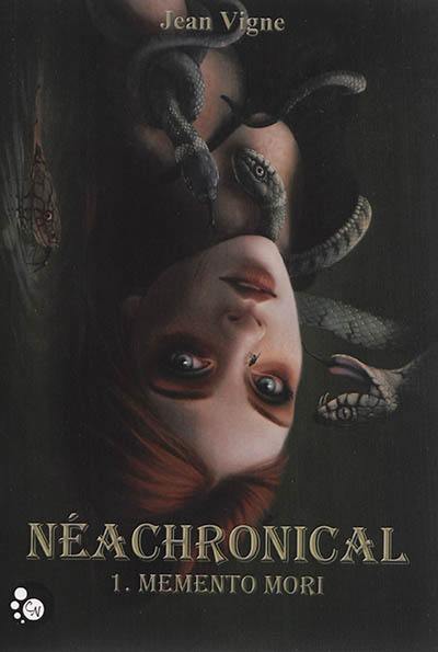 Néachronical. Vol. 1. Memento mori