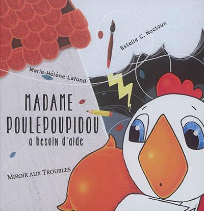 Madame Poulepoupidou a besoin d'aide