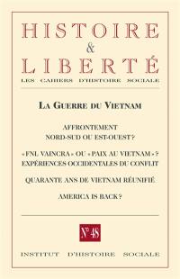 Histoire & liberté, les cahiers d'histoire sociale, n° 48. La guerre du Vietnam