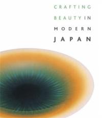 Crafting Beauty in Modern Japan