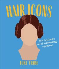 Hair Icons : Pop culture’s most memorable hairdos