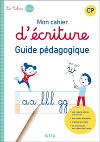 Mon cahier d'écriture CP : guide pédagogique