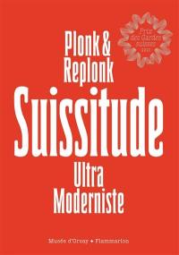 Suissitude : ultra moderniste