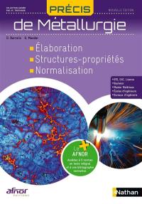 Précis de métallurgie : élaboration, structures-propriétés, normalisation