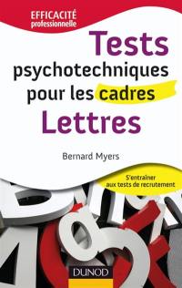 Tests psychotechniques pour les cadres : s'entraîner aux tests de recrutement. Lettres