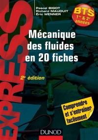 Mécanique des fluides en 20 fiches : BTS 1re & 2e années