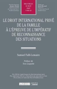 Le droit international privé de la famille à l'épreuve de l'impératif de reconnaissance des situations