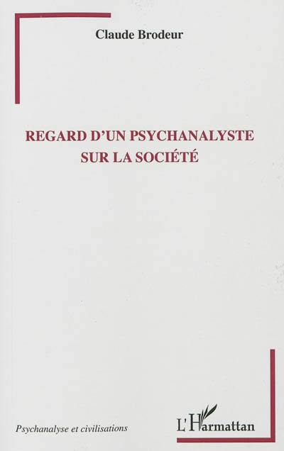 Regard d'un psychanalyste sur la société