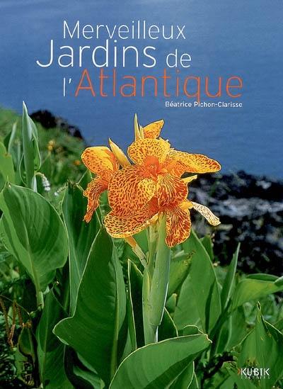 Merveilleux jardins de l'Atlantique