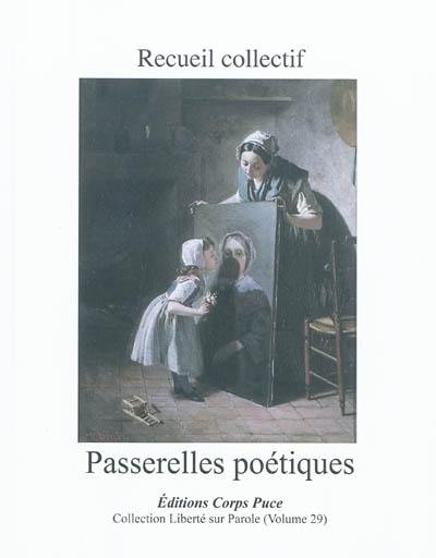 Passerelles poétiques : sur les tableaux de Robert Fernier, Nicolae Grigorescu, Théobald Chartran, Arsène Charles Hurtrel, Giuseppe Canella, Léopold Simons, François Marie Firmin-Girard : ouvrage collectif