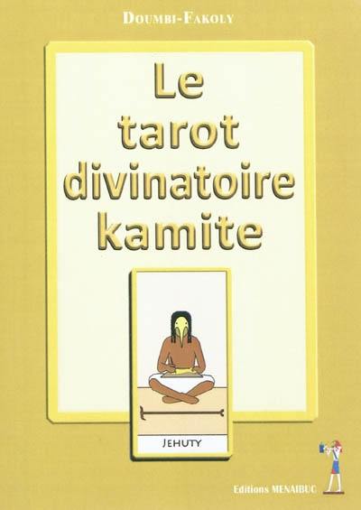 Le tarot divinatoire kamite