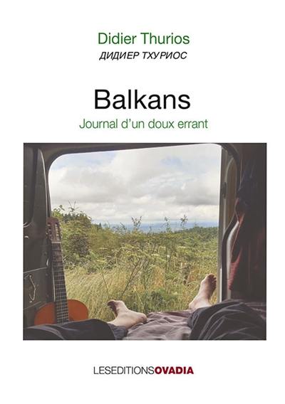 Balkans : journal d'un doux errant