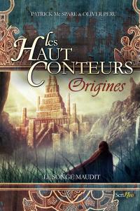 Les Haut-Conteurs : origines. Le songe maudit