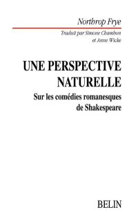 Une perspective naturelle : sur les comédies romanesques de Shakespeare