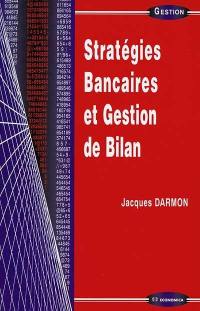 Stratégies bancaires et gestion de bilan