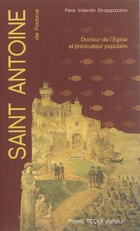 Saint Antoine de Padoue : prédicateur populaire, messager de l'Evangile