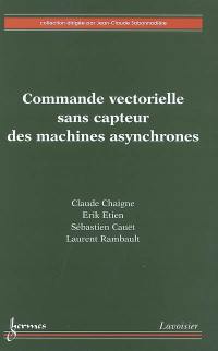 Commande vectorielle sans capteur des machines asynchrones