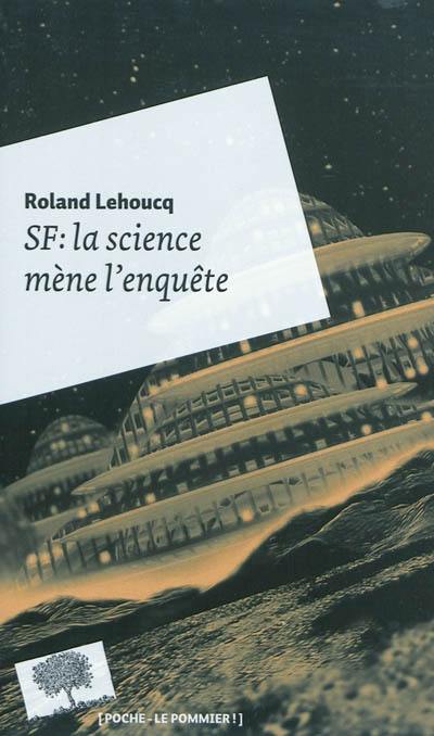 SF : la science mène l'enquête