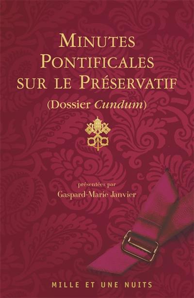 Minutes pontificales sur le préservatif (dossier Cundum)