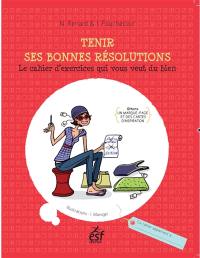 Tenir ses bonnes résolutions : le cahier d'exercices qui vous veut du bien