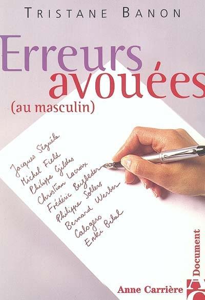 Erreurs avouées : (au masculin)