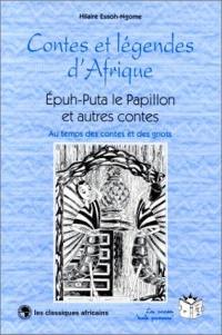 Epuh-Puta le papillon : et autres contes