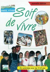 Soif de vivre, en catéchèse avec les 11-12 ans