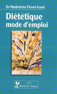 Diététique, mode d'emploi