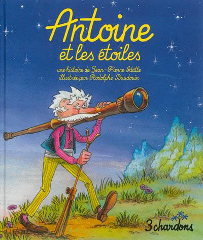 Une histoire. Vol. 8. Antoine et les étoiles