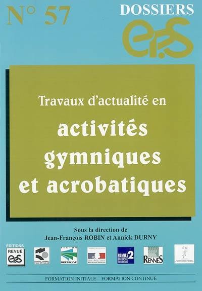 Travaux d'actualité en activités gymniques et acrobatiques