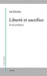 Liberté et sacrifice : écrits politiques