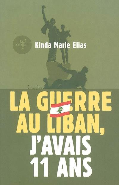 La guerre au Liban, j'avais 11 ans