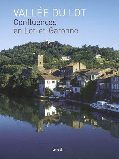 Vallée du Lot : confluences en Lot-et-Garonne