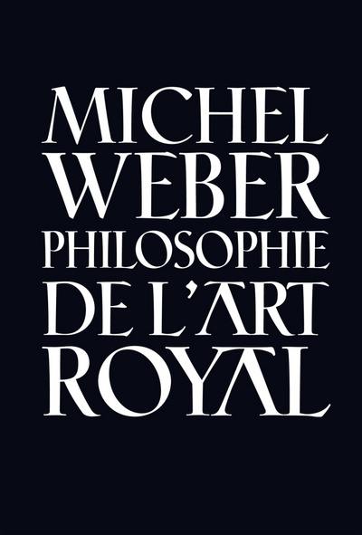 Petite philosophie de l'art royal : analyse de l'alchimie franc-maçonne