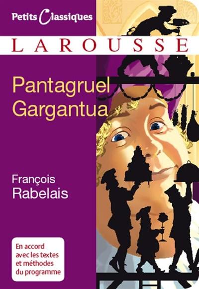 Pantagruel. Gargantua : extraits