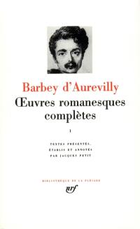 Oeuvres romanesques complètes. Vol. 1